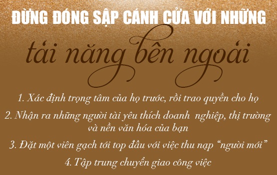 Đừng đóng sập cánh cửa với những tài năng bên ngoài